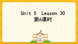 Unit 5 I'm cleaning the room Lesson 30 Revision 課件