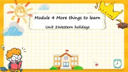 Module 4   Unit 2Western holidays （課件+素材）英語(yǔ)五年級(jí)下冊(cè)
