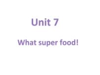 小学英语新概念英语（青少版）Starter BUnit 7 What super food!说课ppt课件