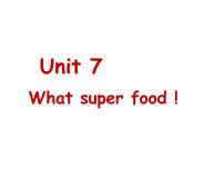 小学英语新概念英语（青少版）Starter BUnit 7 What super food!说课课件ppt