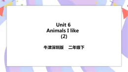 Unit 6 Animals I like 第二課時 課件+教案+練習(xí)