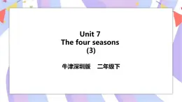 Unit 7 The four seasons 第三課時 課件+教案+練習(xí)