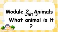 教科版 (广州)六年级下册Module 2 AnimalsUnit 3 What animal is it?获奖课件ppt