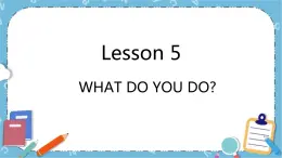Lesson5 第1課時(shí) 課件+教案