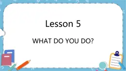Lesson5 第2課時(shí) 課件+教案