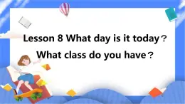 Lesson8  第1課時(shí) 課件+教案