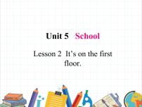 鲁科版 (五四制)三年级下册Unit 5 SchoolLesson 2 It's on the first floor.优质课课文ppt课件