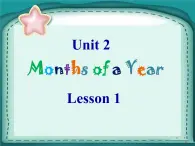 Unit 2 Months of a year Lesson 1 - 2課件PPT