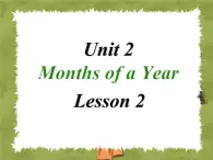 Unit2 Months of a year Lesson 2 - 1課件PPT