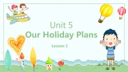 Unit5Our Holiday plan2 - 2課件PPT