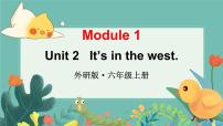 小学英语外研版 (三年级起点)六年级上册Module 1Unit 2 It’s in the west.教学演示ppt课件