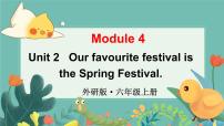 小学英语外研版 (三年级起点)六年级上册Unit 2 Our favourite festival is the Spring Festival.教课课件ppt
