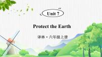 小學(xué)英語(yǔ)蘇教譯林版（三起）六年級(jí)上冊(cè)Unit 7 Protect the Earth課文內(nèi)容ppt課件