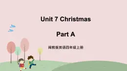 閩教英語四上 Unit 7 《Christmas》 Part A 課件PPT