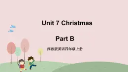 閩教英語四上 Unit 7 《Christmas》 Part B 課件PPT