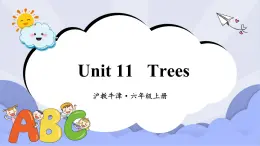 滬教版英語六年級上冊 Unit 11 Trees 課件+素材