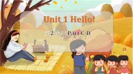 Unit 1 第2课时 Part C-D 3英上湘少[课件]