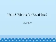 陜旅版（三年級(jí)起）小學(xué)四年級(jí)英語上冊(cè) Unit 3 What's for Breakfast？  課件2
