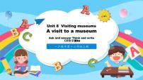 六年級上冊Unit 8 Visiting museums優(yōu)秀ppt課件