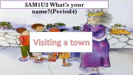 Module 1 Unit 2 What's your name？Period 4課件
