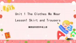 冀教版英語四年級上冊 Unit 1  Lesson1 《Skirt and trousers》課件
