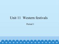 英语六年级下册Unit 11 Western festivals课前预习ppt课件