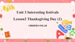 川教版英語(yǔ)六上 Unit3 Lesson2《Thanksgiving Day》(1) 課件+教案+練習(xí)+素材