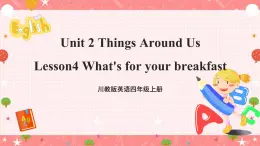 川教版英語四上 Unit2 Lesson4《What's for your breakfast》課件+教案+練習+素材