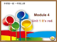 Module 4  Unit 1 It’s red 课件
