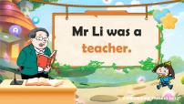 小学英语Module 2Unit 2 Mr. Li was a teacher.优质课件ppt