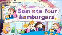 英语五年级下册Unit 2 Sam ate four hamburgers.优质ppt课件