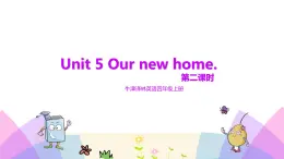 牛津譯林版英語四上Unit5 Our new home 第2課時 Fun time & Cartoon time（課件+同步教案+練習+素材）