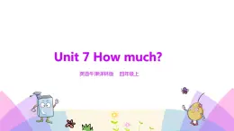 牛津譯林版英語四上Unit7 How much 第2課時 Fun time & Cartoon time（課件+同步教案+練習+素材）