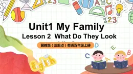 冀教版（三起點(diǎn)）英語五上Unit 1 My Family Lesson 2  What Do They Look Like？ 課件+教案