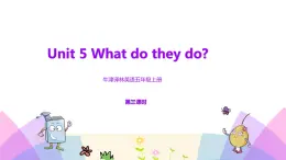 牛津譯林版英語(yǔ)五上五上Unit5 What do they do. 第3課時(shí) Cartoon time（課件+教案+練習(xí)+素材）