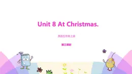 牛津譯林版英語(yǔ)五上五上Unit8 At Christmas 第3課時(shí) Cartoon time（課件+教案+練習(xí)+素材）