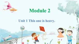 英語外研版一起5年級上冊 Module 2 Unit 1 This one is heavy. PPT課件