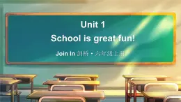 Unit 1 School is great fun! 單詞解讀（課件）-2024-2025學(xué)年Join in 外研劍橋英語六年級上冊