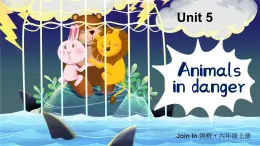 Unit 5 Animals in danger單詞解讀（課件）-2024-2025學(xué)年Join in 外研劍橋英語六年級上冊