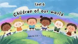 Unit 6 Children of our world單詞解讀（課件）-2024-2025學(xué)年Join in 外研劍橋英語六年級上冊