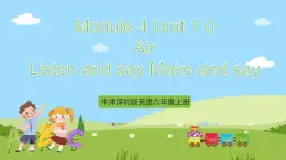 牛津深圳版英語六上Unit 10 《Air Listen and say Make and say》課件+教案+分層練習(xí)