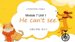 课件外研版小学英语三起点五年级上册Module 7 Unit 1 He can’t see. 刘小兰
