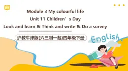 滬教牛津版(六三制一起)四下 Module 4 Unit 11《Children's Dayl》Period 2 課件+單元教案+素材