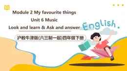 滬教牛津版(六三制一起)四下 Module 2 Unit 6《Music》Period 2 課件+單元教案+素材