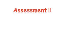 Assessment Ⅱ（課件+素材）-2024-2025學年湘少版（三起）英語六年級下冊