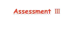 Assessment Ⅲ（課件+素材）-2024-2025學年湘少版（三起）英語六年級下冊