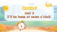 外研版（三起）2024Unit 2 I'll be home at seven o'clock.備課ppt課件