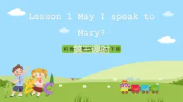 科普版英語五下Unit1 Lesson 1《May I speak to Mary》第三課時(shí) 課件+教案+素材