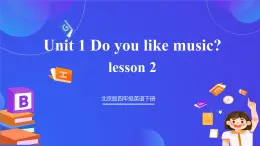 【核心素養(yǎng)】北京版英語(yǔ)四下 Unit 1《Do you like music？》Lesson 2 課件+教案+練習(xí)+素材