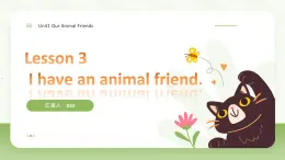 閩教版英語(yǔ)三年級(jí)下冊(cè)U1Lesson 3 I have an animal friend.課件